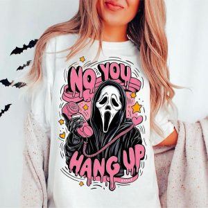 No You Hang Up Ghostface Unisex T-Shirt, Cute Halloween Shirt, Horror Movie Shirt, Scream Ghostface Sweatshirt